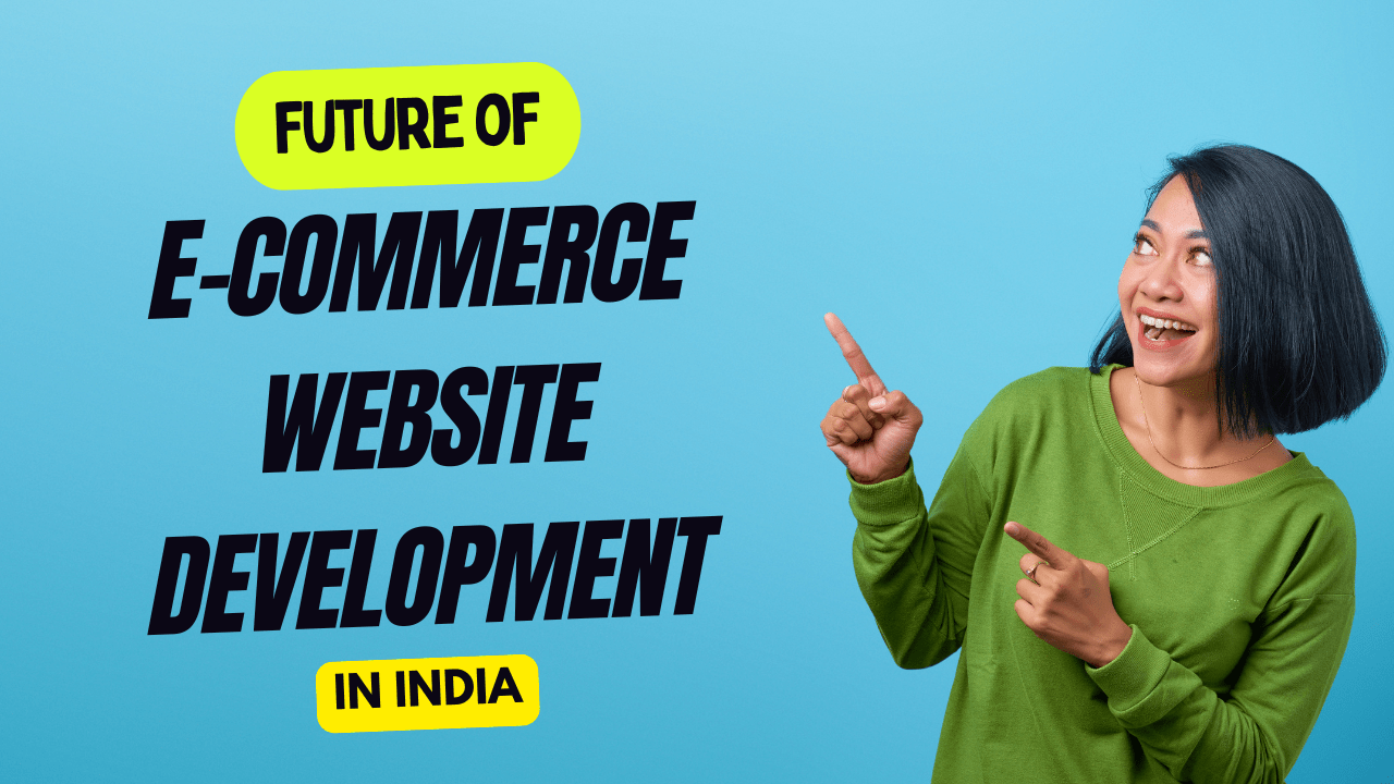 Future of E-Commerce Website Development